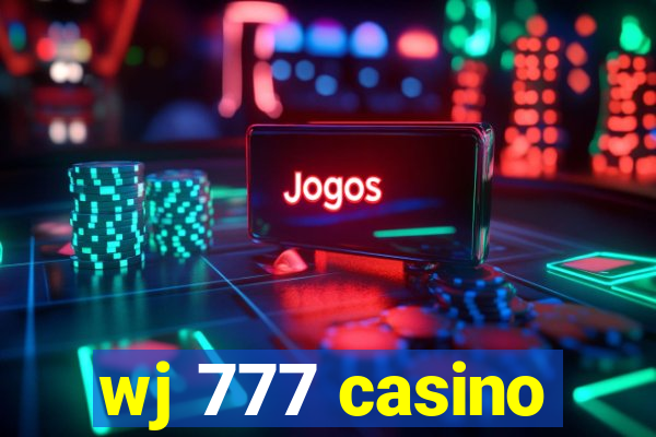 wj 777 casino